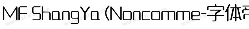 MF ShangYa (Noncomme字体转换